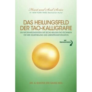 Das Heilungsfeld der Tao-Kalligrafie